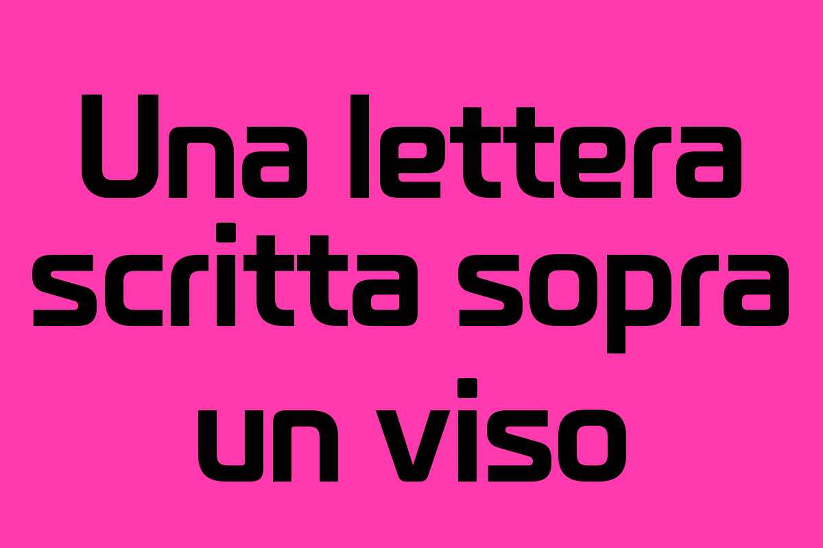 Una lettera scritta sopra un viso